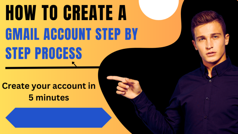 How to Create a Gmail Account Step By Step Process